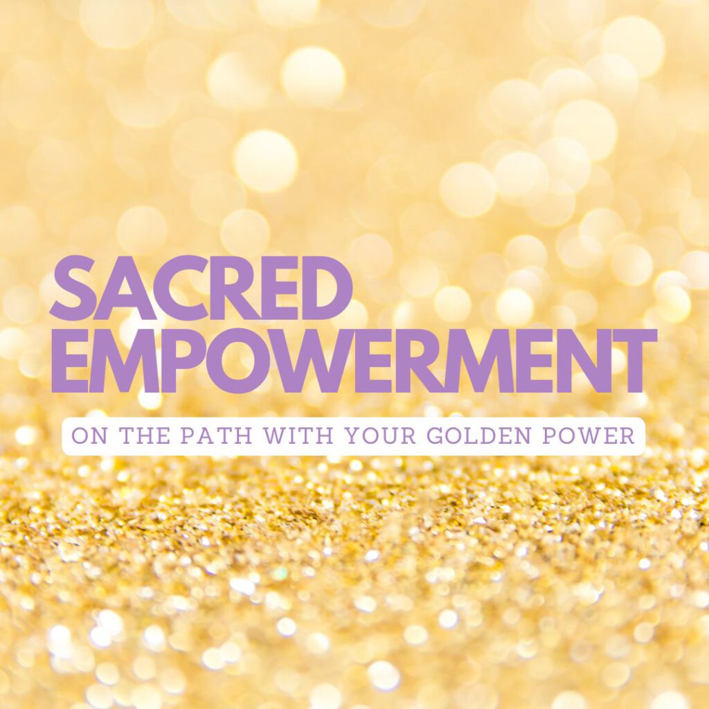 Sacred Empowerment auf goldenem Hintergrund